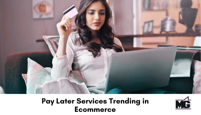 Pay Later Services Trending in Ecommerce