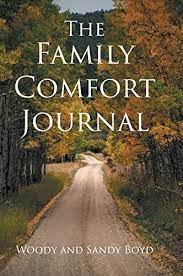 Woody Boyd and Sandy Boyd’s new book “The Family Comfort Journal” brings a brilliant way to make life a little bit lighter and bearable in a time of loss and grief