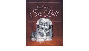 Nita Lucas’ New Book ‘The Story of Sir Bill’ is a Delightful Tale of a Lhasa Apso Who Enjoyed the Mundanities of Life With His Family