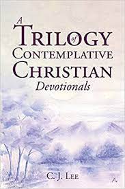 C.J. Lee’s New Audiobook ‘A Trilogy of Contemplative Christian Devotionals’