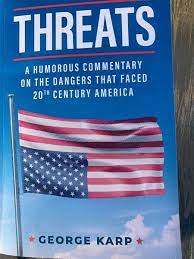 Author George Karp’s ‘THREATS: A Humorous Commentary on the Dangers