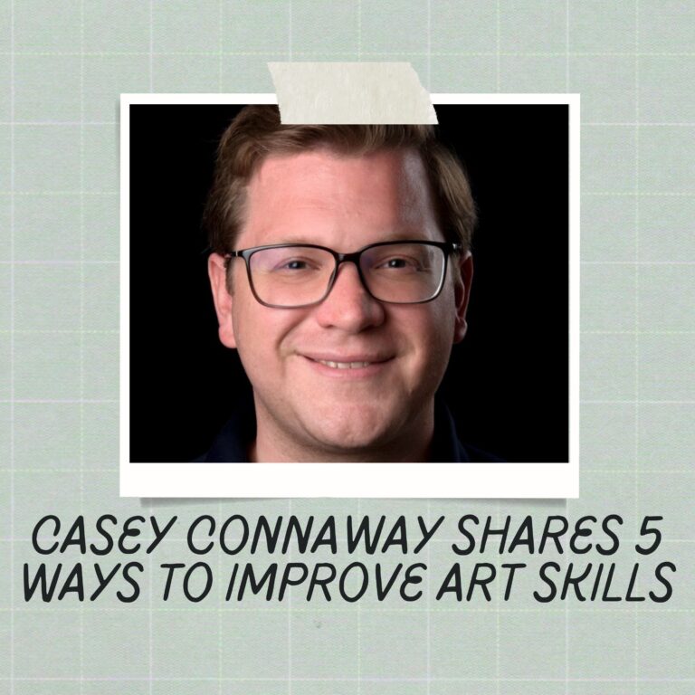 Casey Connaway Shares 5 Ways to Improve Art Skills