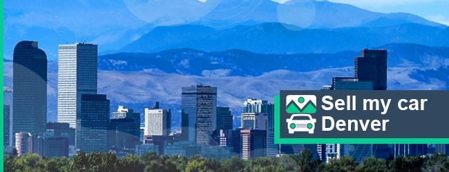 Sell My Car in Denver: 10 Best Platforms to Consider